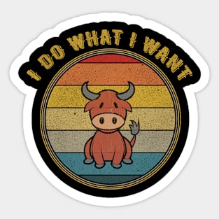 I Do What I Want Kawaii Ox Distressed Sticker